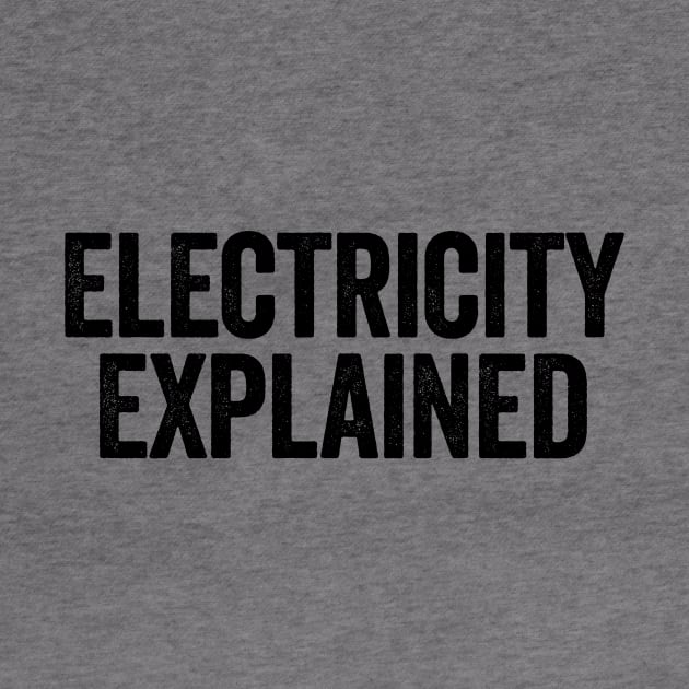 Electricity Explained (Black) by GuuuExperience